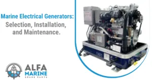 Marine Electrical Generators: Selection, Installation, and Maintenance