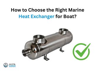 How to Choose the Right Marine Heat Exchanger for Boat?