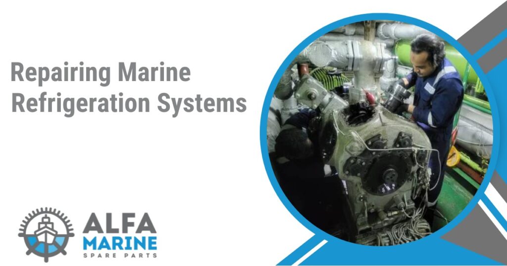 Repairing of Marine Refrigeration Systems
