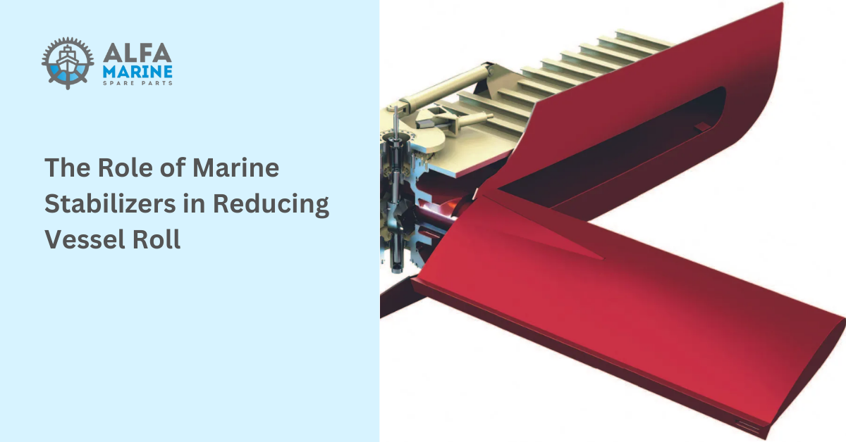 The Role of Marine Stabilizers in Reducing Vessel Roll
