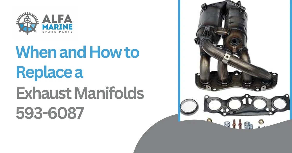 When and How to Replace a Exhaust Manifolds 593-6087